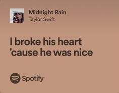 i broke his heart'cause he was nice'spotify cover art by taylor swift