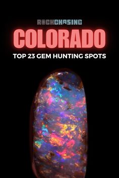 the top 25 gems hunting spots in colorado