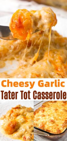 cheesy garlic tater tot casserole is an easy dinner recipe