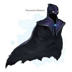 a drawing of a man in a black cloak with the words vigilnates mantle