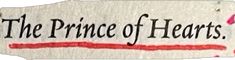 the prince of hearts sign is shown in black and red letters on white paper with pink flowers