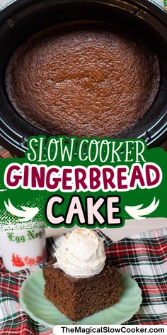 a close up of a cake in a pan on a table with the words slow cooker gingerbread cake