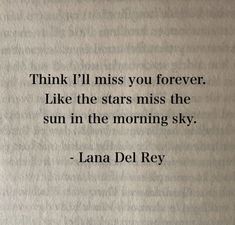 an old book with the words, think i'll miss you forever like the stars miss