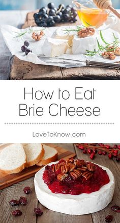 cheese and berries on a wooden table with text overlay that reads how to eat brie cheese