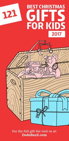 a wooden box filled with lots of presents on top of a red background and the words best christmas gifts for kids 2017