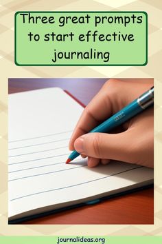 a person writing on a notepad with the words three great proms to start effective journaling