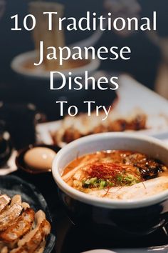 an image of japanese dishes with text overlay reading 10 traditional japanese dishes to try