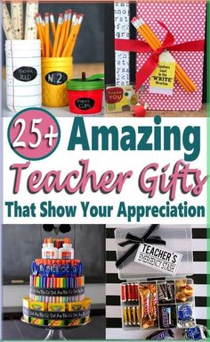 the cover of 25 amazing teacher gifts that show your appreciation for teachers and their students