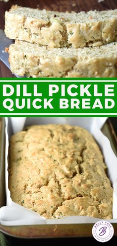 two pictures with different types of bread in them and the words dill pickle quick bread