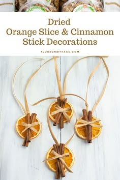 dried orange slice and cinnamon stick decorations with text overlay that reads dried orange slice and cinnamon stick decorations