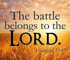 an image of a field with the words, the battle belongs to the lord 1 samuel 17