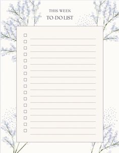 this week to do list is shown with flowers and branches on the top of it