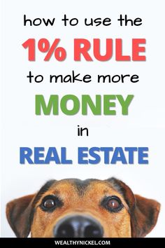 a dog with the words how to use the 10 % rules to make more money in real estate