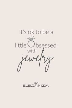 It's okay to be a little obsessed with jewelry. You can never be too early or too late, to start accessorizing. You have a great excuse to collect jewelry: it's beautiful, stylish and affordable. Jewellery Posts Instagram, Quotes On Jewellery, Jewerly Story Ideas, Jewellery Business Ideas, Jewelry Quotes Business, Jewelry Reels