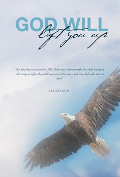 an eagle soaring through the sky with god will give you life written on its wings