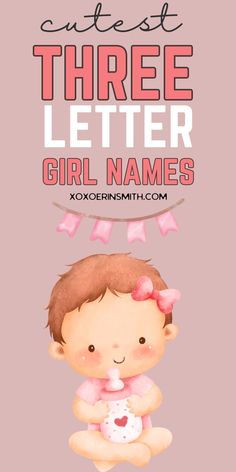 illustration of baby with bottle and title cutest three letter girl names Simple Girl Names, Short Baby Girl Names, Irish Baby Boy Names, Sweet Baby Girl Names, Irish Baby Girl Names, Sweet Girl Names, Cool Baby Girl Names