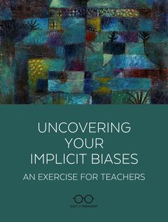 the cover of an exercise for teachers book, with text underneath it that reads uncovering your implict bases