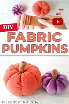 the instructions for how to make fabric pumpkins