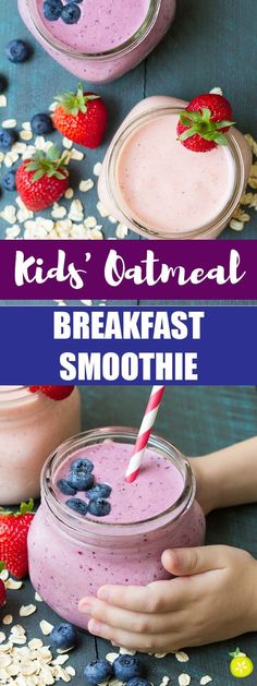 kids'oatmeal breakfast smoothie with blueberries and strawberries on the side