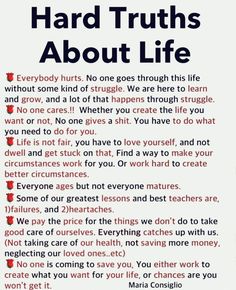 a poster with the words, hard truths about life