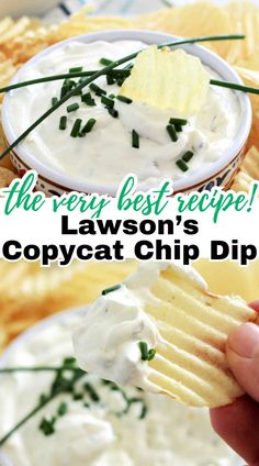 Two photos of Lawson's Copycat Chip Dip one in bowl with chives and a chip ready to serve and one with a hand taking a dip into the bowl with a chip and dip on the edge of the potato chip with a text overlay that says, "the very best recipe! Lawson's Copycat Chip Dip" Ranch Chip Dip Recipes, Best Dip For Chips, Chip Dip With Sour Cream, Diy Chip Dip, Best Dip Recipe, Ranch Dip For Chips, Dips For Chips Recipes, Lawson Chip Dip Recipe, Quick Chip Dip