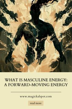 Tap into the dynamism of 'What is Masculine Energy: a Forward-Moving Energy' ⚡💪. Explore the attributes of assertiveness, action, and logic that define this vital force. Learn how to balance and harness masculine energy for goal achievement, leadership, and empowerment. Ideal for anyone seeking to activate their inner strength and drive. Embrace this energy to propel your intentions and navigate life's challenges. 🌟🔥 #MasculineEnergy #InnerPower Moving Energy, Goal Achievement, Divine Masculine, Wiccan Magic, Channeling Energy, Masculine Energy