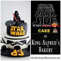 a star wars themed cake with the words, come to the dark side we have cookies by king alfredo's bakery