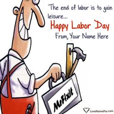 a happy labor day card with a cartoon man holding a hammer and carrying a bag