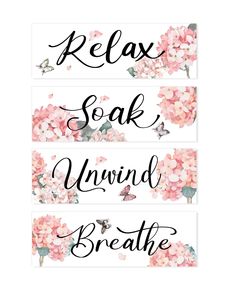 three watercolor flowers with the words relax, soak, unwind and breathe