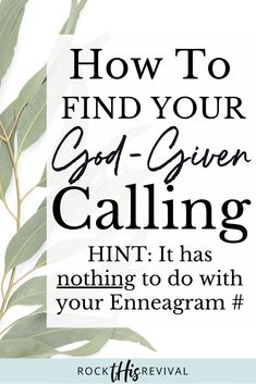 the words how to find your god - given calling hint has nothing to do with your enneagram