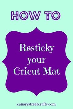 the words how to destroy your cricut mat are in front of a blue background