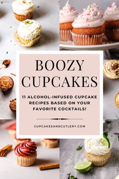 boozy cupcakes with text overlay that reads boozy cupcakes 11 alcohol - infused cupcake recipes based on your favorite cocktails