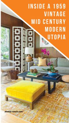 an orange and yellow living room with the text inside a 1960s vintage mid century modern utopia