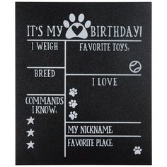 it's my birthday, i weigh favorite toys, i love commandments and dog paws