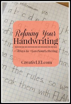 a handwritten book with the title, refining your handwriting 3 ways to love your lettering