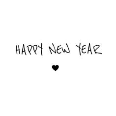 the words happy new year written in black ink on a white background with a heart