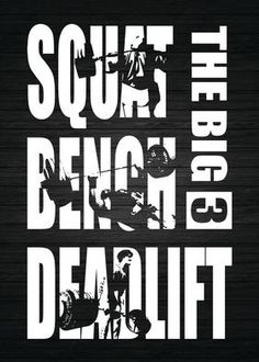 a black and white poster with the words squat, bench, deadlift on it