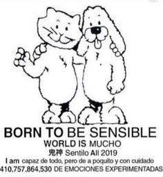 a black and white drawing of two dogs with the words born to die world is a f