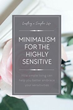 Minimalist ideas + tips | Simple living | Minimalism lifestyle tips | Minimalism benefits | Self development tips | Minimalism for Highly Sensitive | Highly Sensitive Person Traits Minimalism Benefits, Sensitive Personality, Highly Sensitive Person Traits, Minimalism Living, Minimalist Ideas, Becoming Minimalist, Sensitive Person, Minimal Living