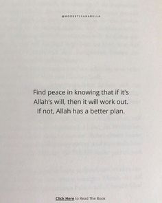 an open book with the words, find peace in know that if it's allaah's will, then it will work out