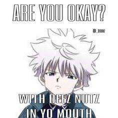 an anime poster with the caption are you okay?, with deez nutz in yo mouth