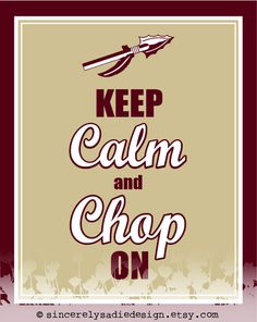 a poster with the words keep calm and chop on in white letters, against a maroon background