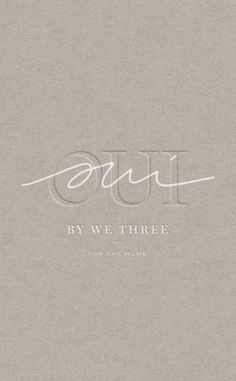 the word ouli by we three written in cursive writing