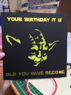 a hand holding up a card that says, your birthday it's old you have become