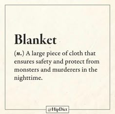 a white piece of paper with words on it that say blanket n / a large piece of cloth that ensues safety and protect from monsters and murdered in the night time