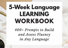 the 5 - week language learning workbook is on top of a table with other items