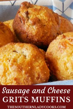 sausage and cheese grits muffins in a basket with text overlay reading sausage and cheese grits muffins