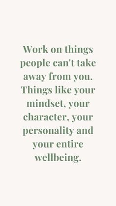 Work On Things That People Can’t Take From You - Quote | Motivational Monday | Mindset | Self Growth | Positive Thinking Quotes   #mindfulnessquotes #mindfulmoments #mindfulthoughts #mindfulwords #mindfulinspiration #mindfulliving #mindfulmindset #mindfulmeditation #mindfulawareness #mindfuljourney Words To Inspire, Success Quote, Spread Kindness, Daily Inspiration Quotes, Self Quotes, New Energy, Reminder Quotes, Daily Affirmations, Pretty Words