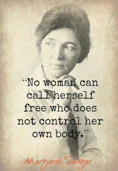 an old photo with a quote on it that says, no woman can call herself free who does not control her own body