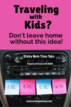 a car dashboard with sticky notes attached to it and the words traveling with kids? don't leave home without this idea